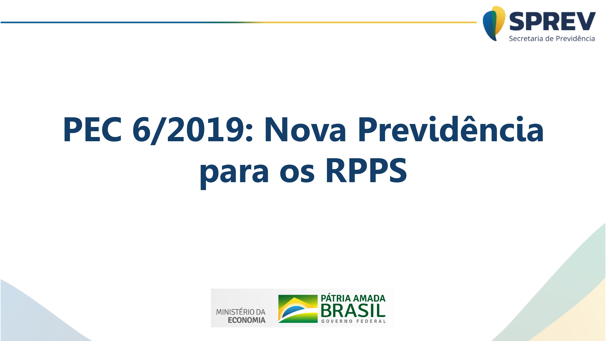 PEC 6/2019 – Nova Previdência para os RPPS